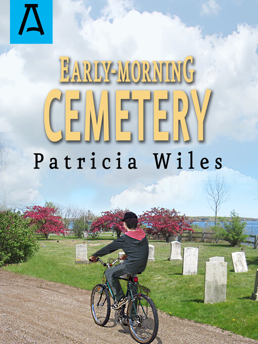 Title details for Early-Morning Cemetery by Patricia Wiles - Available